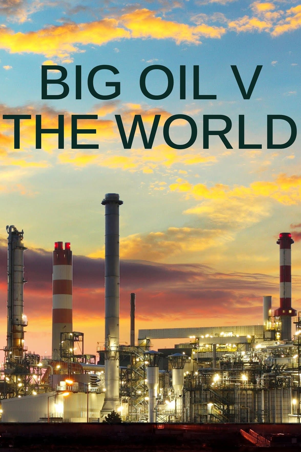 Big Oil vs The World [260919] (A1658546963) [[TV Shows]] --Plex--